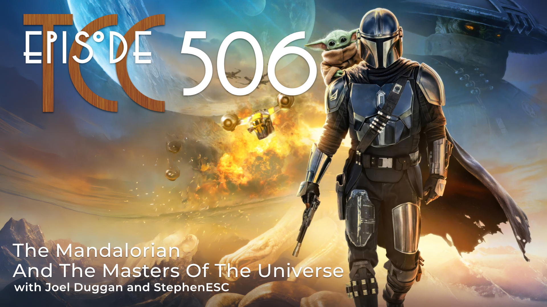The Citadel Cafe 506: The Mandalorian And The Masters Of The Universe